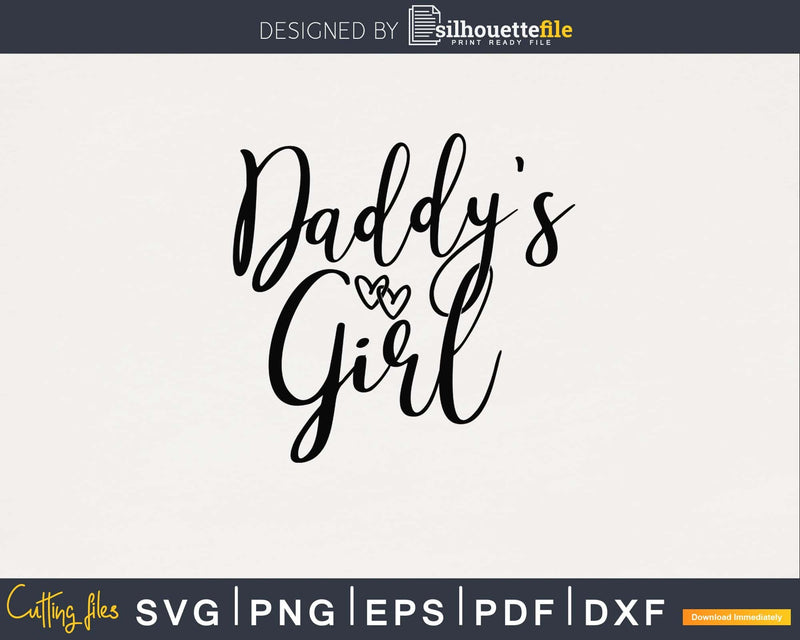 Daddy’s Girl father’s day svg png digital files