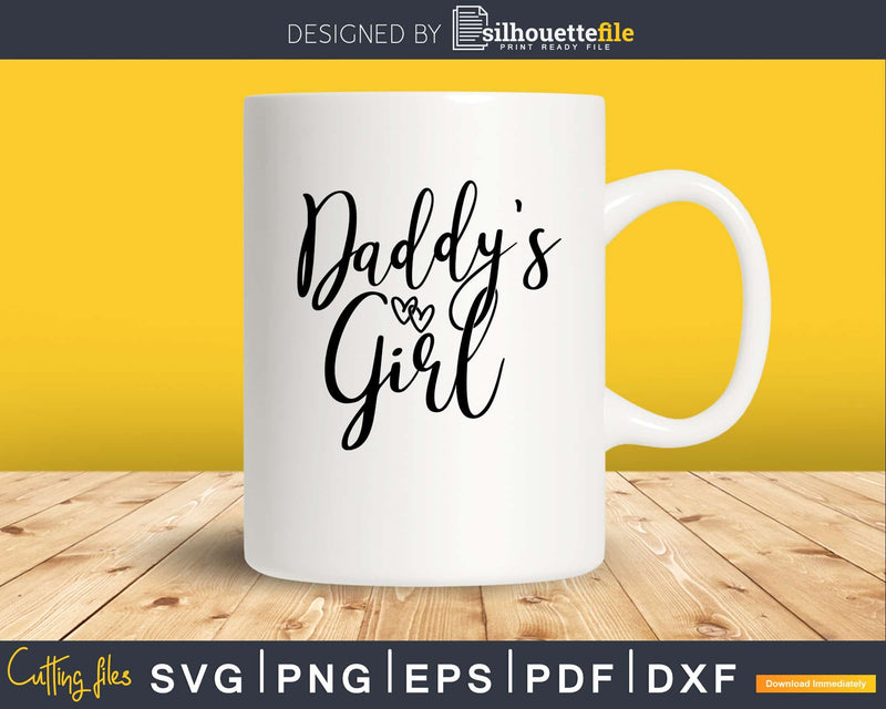 Daddy’s Girl father’s day svg png digital files