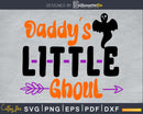 Daddy’s little ghoul Halloween cricut svg craft cutting