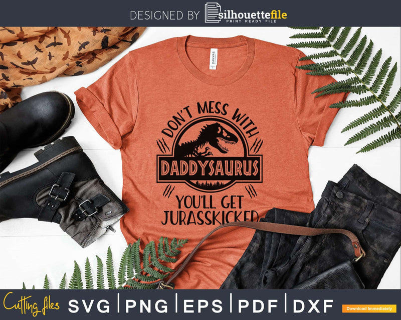 Daddysaurus Jurasskicked Dinosaur Party svg Cut File