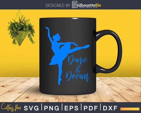 Dance & Dream Ballerina Ballet Dancer Svg Dxf Cricut Cut