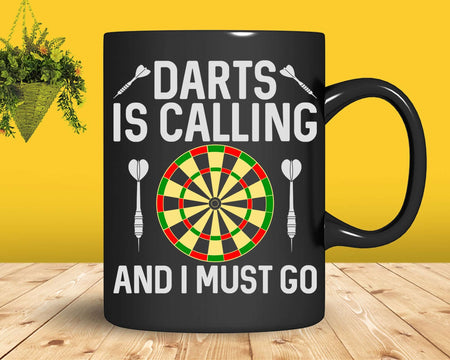 Darts is Calling and I Must Go Svg Png Cricut Files