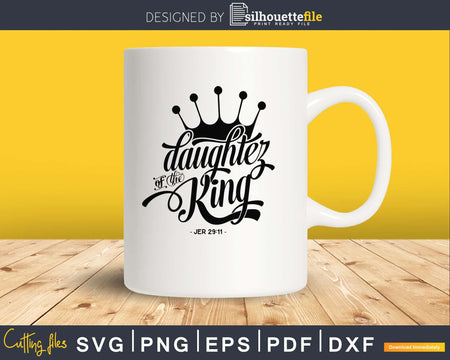 Daughter of the King svg craft cut file