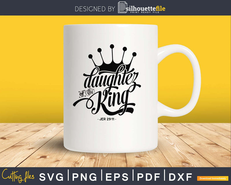 Daughter of the King svg craft cut file