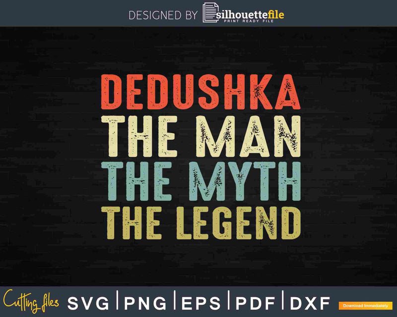 Dedushka The Man Myth Legend Russian Grandpa Svg Cut Files