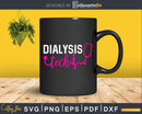 Dialysis Tech technologists technicians Svg T-shirt Design