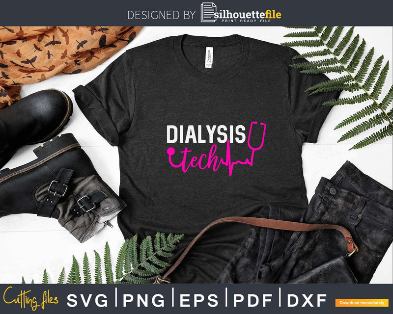 Dialysis Tech technologists technicians Svg T-shirt Design