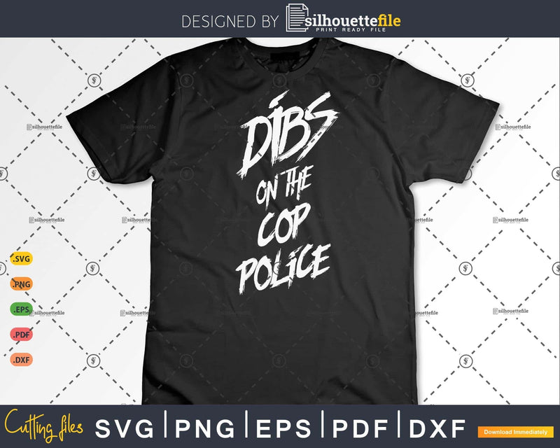 Dibs On The Cop Police Officer’s Wife Gifts