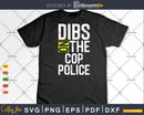 Dibs On The Cop Police Police’s Wife Gift