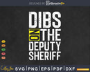 Dibs On The Deputy sheriff sheriff’s Wife Gift