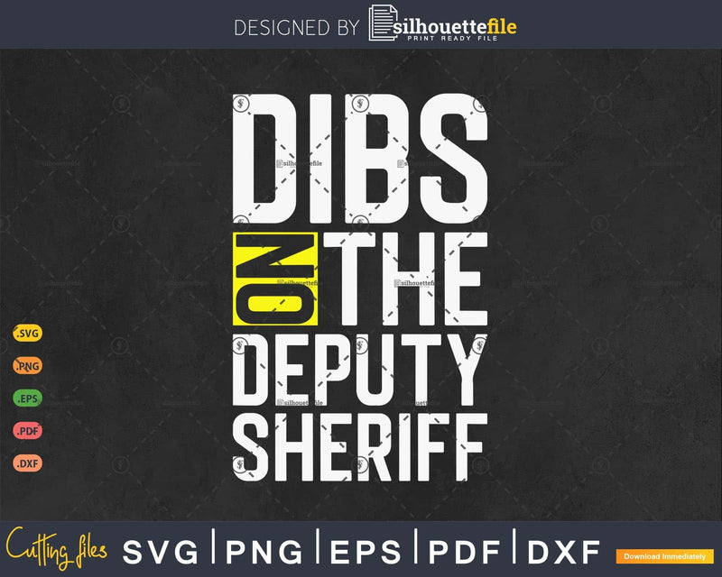 Dibs On The Deputy sheriff sheriff’s Wife Gift