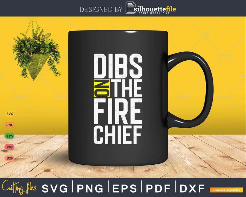 Dibs On The Fire Chief Chief’s Wife Gift