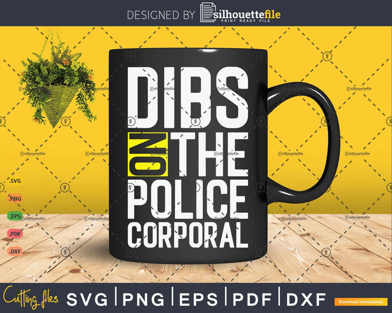 Dibs On The Police corporal corporal’s Wife Gift