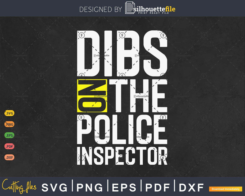 Dibs On The Police Inspector Inspector’s Wife Gift