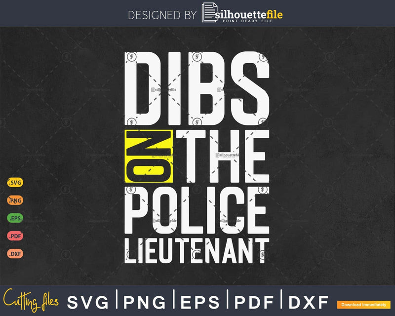 Dibs On The Police Lieutenant Lieutenant’s Wife Gift