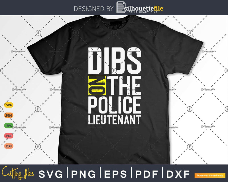 Dibs On The Police Lieutenant Lieutenant’s Wife Gift