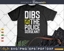 Dibs On The Police Sergeant Sergeant’s Wife Gifts