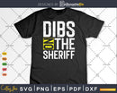 Dibs On The Sheriff Sheriff’s Wife Gift
