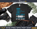 Disc Golf Dad Like A Regular But More Awesome Svg Png Dxf