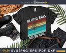Disc Golf No Little Balls Just Big Discs Golfer Svg Png Dxf