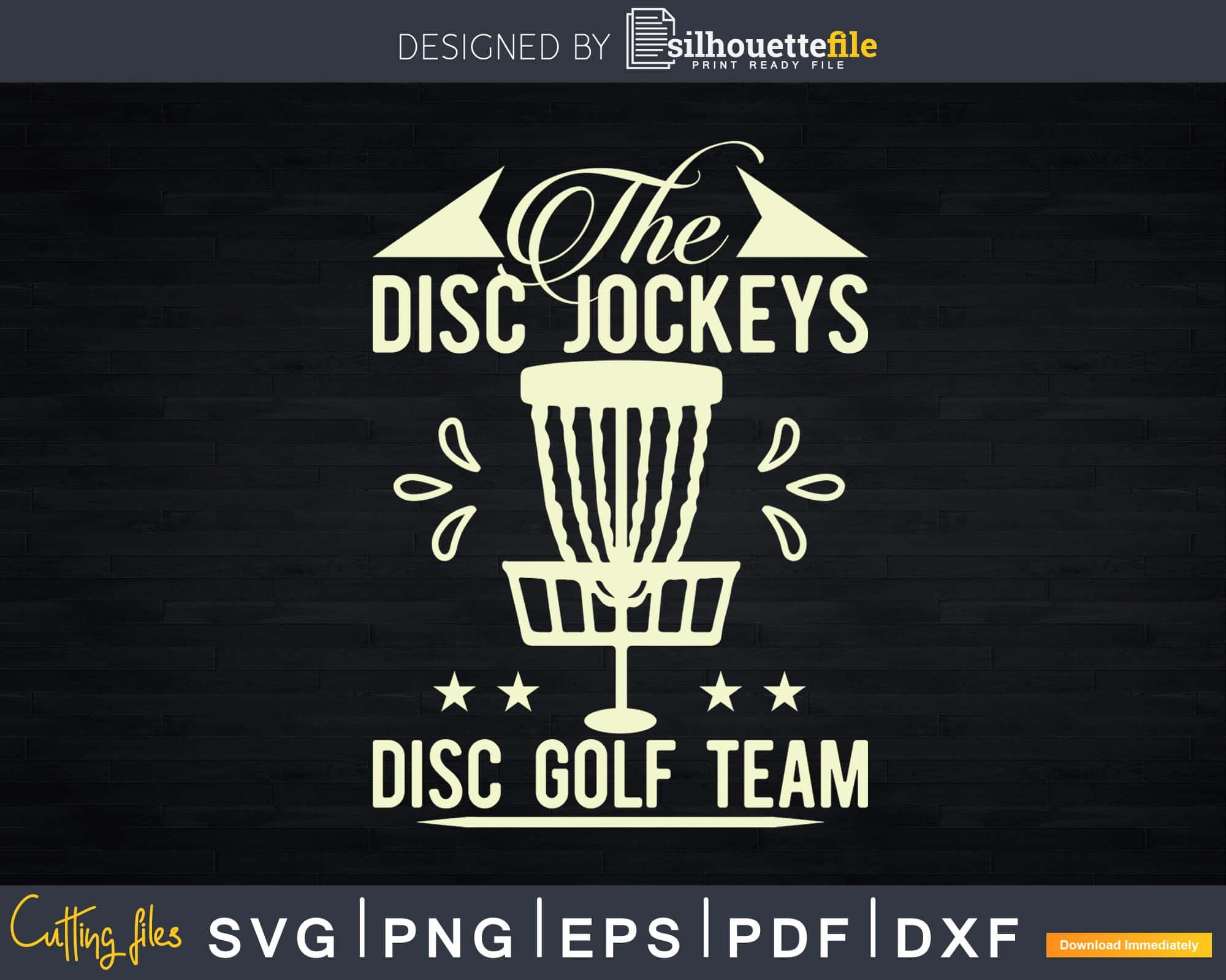 Disc Golf Team The Disc Jockeys Disc Golf Team Svg Png Dxf Silhouettefile