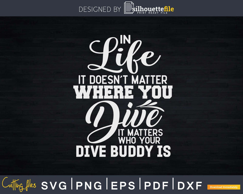 Dive Buddy Scuba Diving Lover Saying Certified Divers Svg