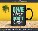 Dive Hair Don’t Care Funny Scuba Diving Freediver Svg Png