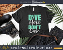 Dive Hair Don’t Care Funny Scuba Diving Freediver Svg Png