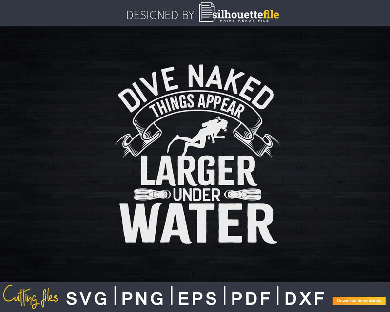 Dive Naked Things Appear Larger Underwater Scuba Diving Png