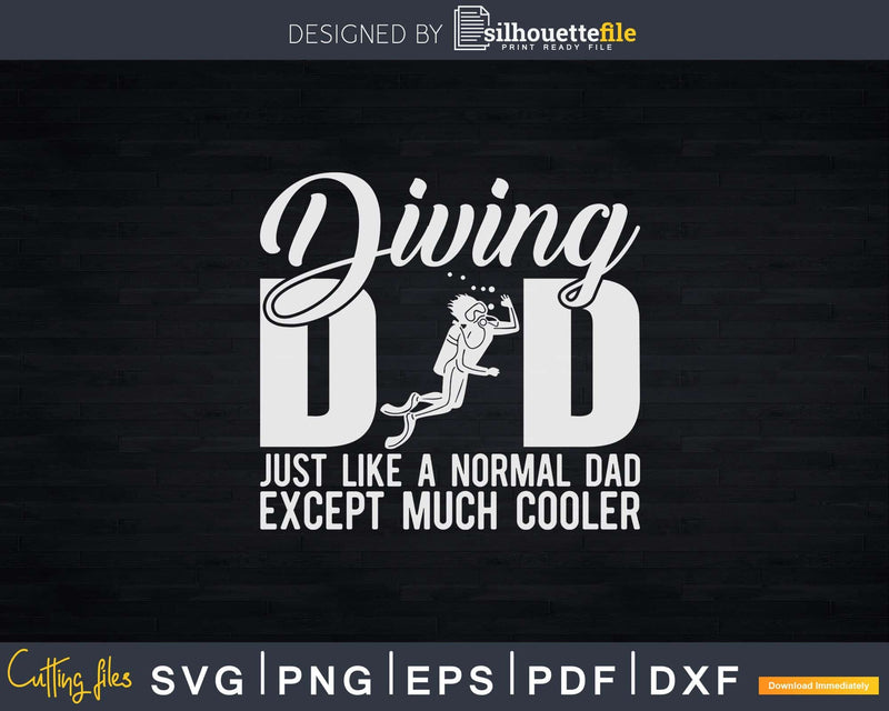 Diving Dad Scuba Svg Png Cricut Files