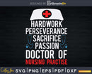 DNP Doctor of Nursing Practice Hardwork RN Nurse Svg Png
