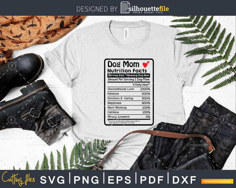 Dog Mom Nutrition Facts Funny Mothers Day Png Svg T-shirt