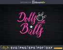 Dolls With Balls Funny Girls Bowling Team Svg Cricut Cut