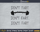 Don’t Fart Svg Design Cricut Printable Cutting Files
