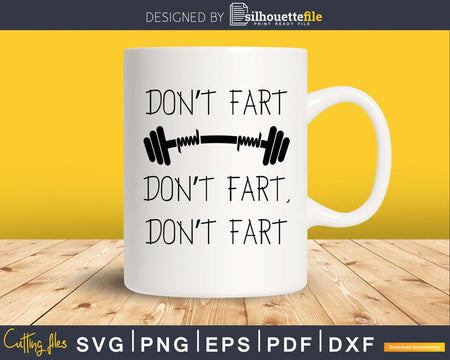 Don’t Fart Svg Design Cricut Printable Cutting Files