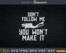 Don’t Follow Me Funny Diving Svg Png Cricut Files