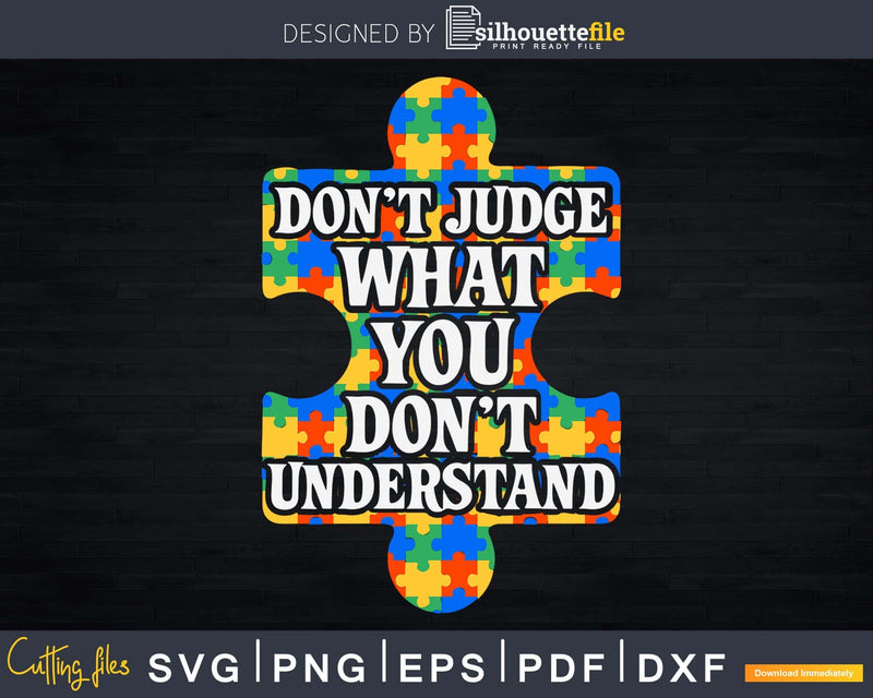 Don’t Judge What You Understand Shirt Svg Dxf Png Files
