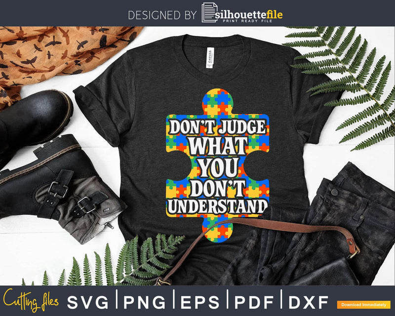 Don’t Judge What You Understand Shirt Svg Dxf Png Files
