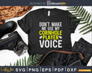 Don’t Make Me Use My Cornhole Player Voice Svg Dxf T