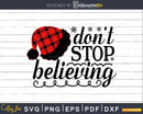 Don’t Stop Believing svg Christmas Svg Designs Cricut