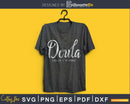 Doula relax I’m here cricut svg download files