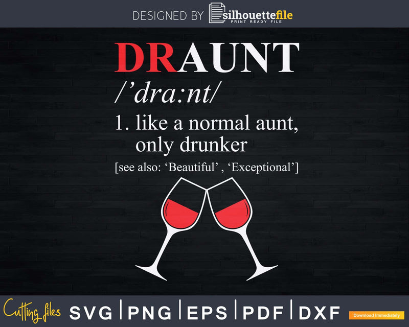 Draunt Definition Drunk Aunt Christmas Funny Wine Lover Svg