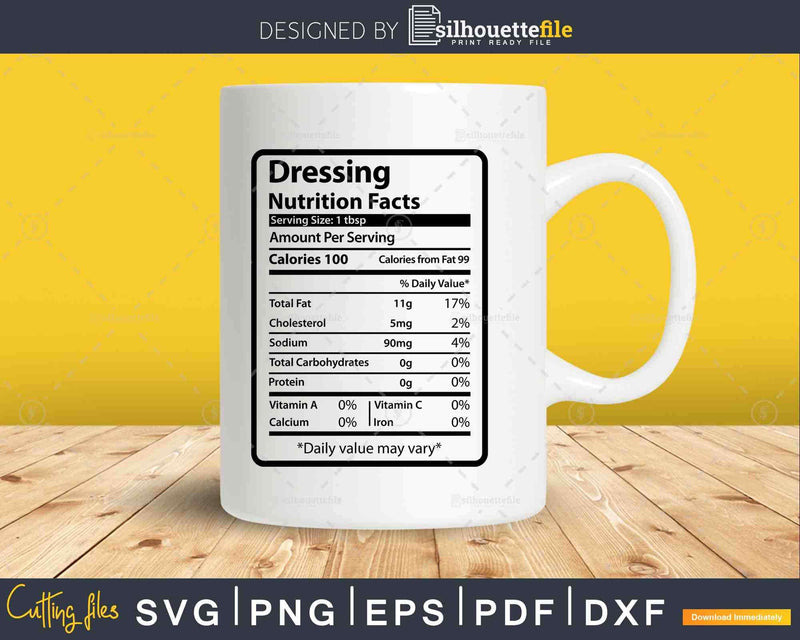 Dressing Nutrition Facts Funny Thanksgiving Christmas Svg