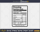 Dressing Nutrition Facts Funny Thanksgiving Christmas Svg