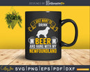 Drink Beer And Hang With My Newfoundland Dog Svg T-shirt