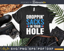 Dropping Sacks In Your Hole Svg Dxf Png File