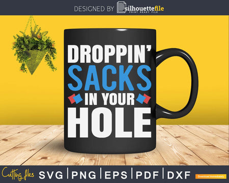 Dropping Sacks In Your Hole Svg Dxf Png File