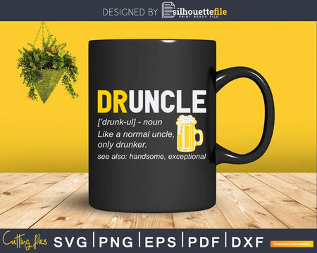 Druncle Definition Favorite Uncle Svg Dxf Cricut Craft Files