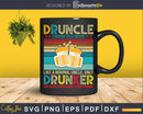 Druncle Definition Svg Like A Normal Uncle Only Drunker