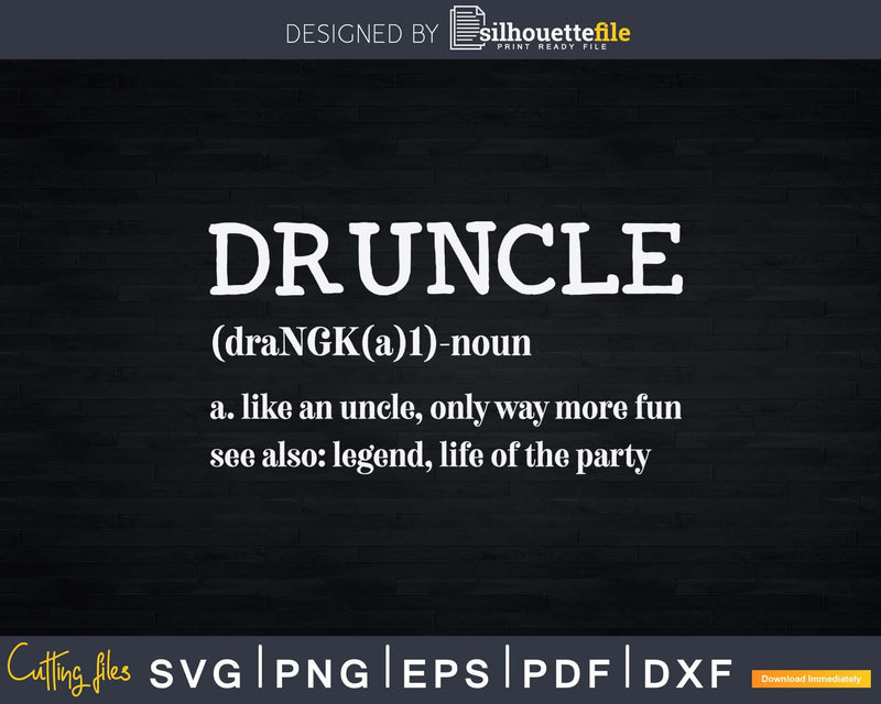 Drunkle Definition Like An Uncle Only Way More Fun Svg Dxf